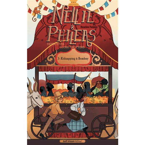 Kidnapping à Bombay, Tome 3, Nellie & Phileas, détectives globe-trotteurs