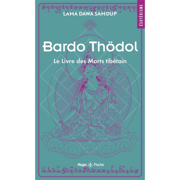 Bardo Thödol = Le livre des morts tibétain