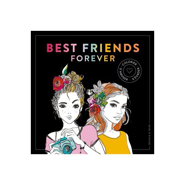 Best friends forever : colorier, s'amuser, s'évader