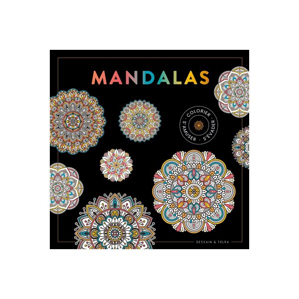 Mandalas : colorier, s'amuser, s'évader