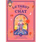 Le tarot du chat : redécouvrez le tarot à travers les mystères félins