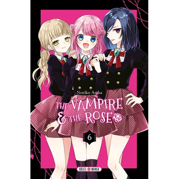 The vampire & the rose, Vol. 6