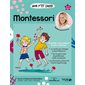 Mon p'tit cahier Montessori : éveiller son enfant à son rythme ! : 0-6 ans
