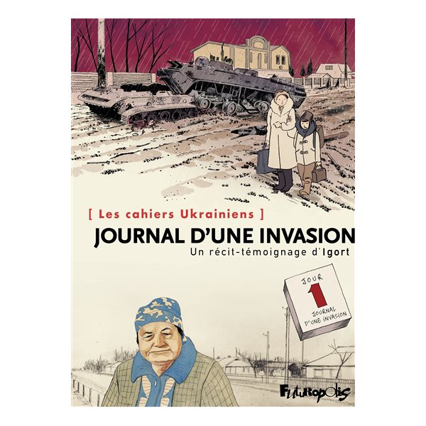 Journal d'une invasion : les cahiers ukrainiens