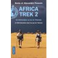 Africa Trek, Vol. 2. Du Kilimandjaro au lac de Tibériade : 14.000 kilomètres dans les pas de l'homme