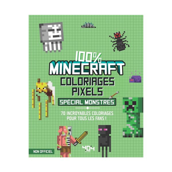 Coloriages pixel : 100 % Minecraft : spécial monstres