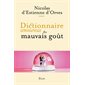 Dictionnaire amoureux du mauvais goût