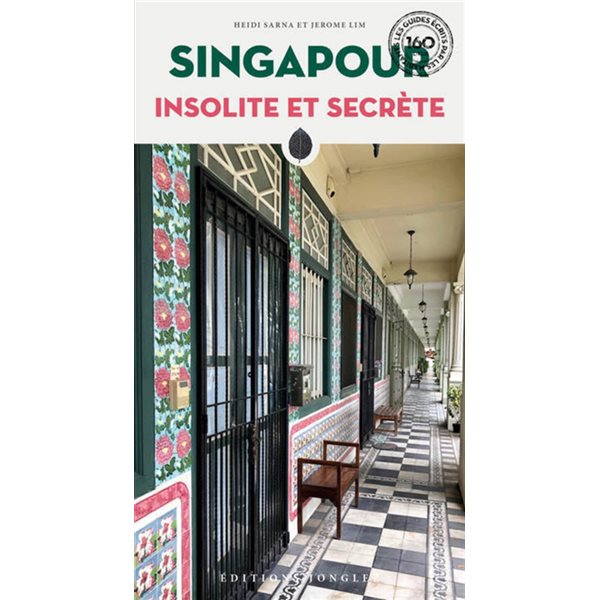 Singapour insolite et secrète