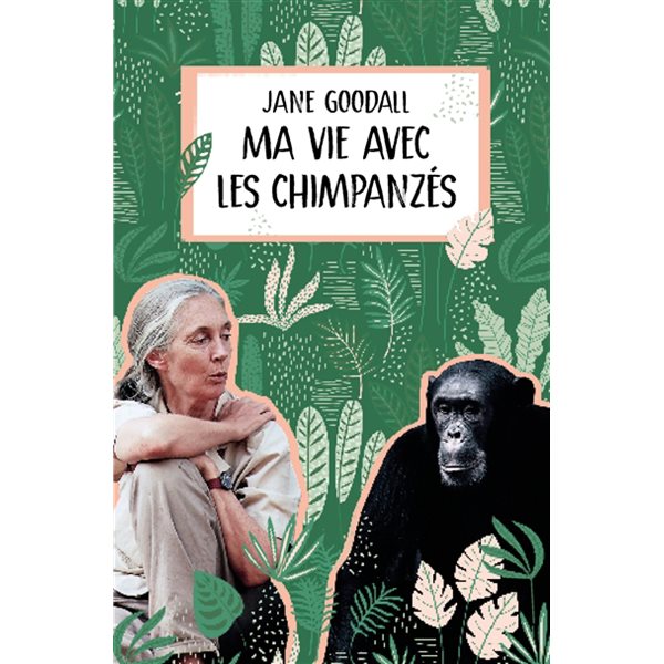 Ma vie avec les chimpanzés