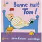 Bonne nuit Tom !