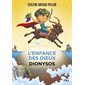 Dionysos, Tome 5, L'enfance des dieux