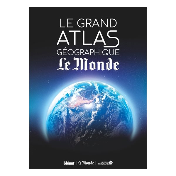 Le grand atlas géographique du monde