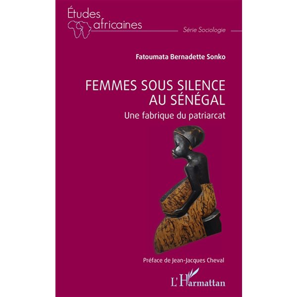 Femmes sous silence au Sénégal : une fabrique du patriarcat