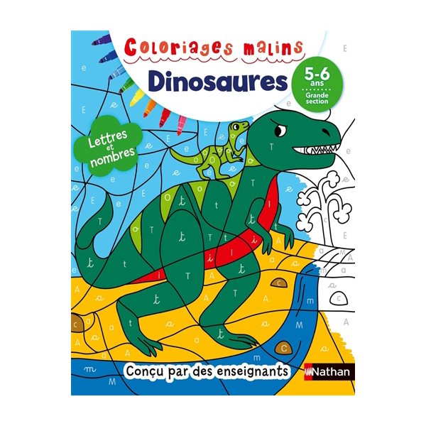 Dinosaures : lettres et nombres : 5-6 ans, grande section