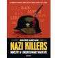 Nazi killers : Ministry of ungentlemanly warfare : la formidable histoire de l'armée secrète de Churchill qui mit le feu à l'Europe