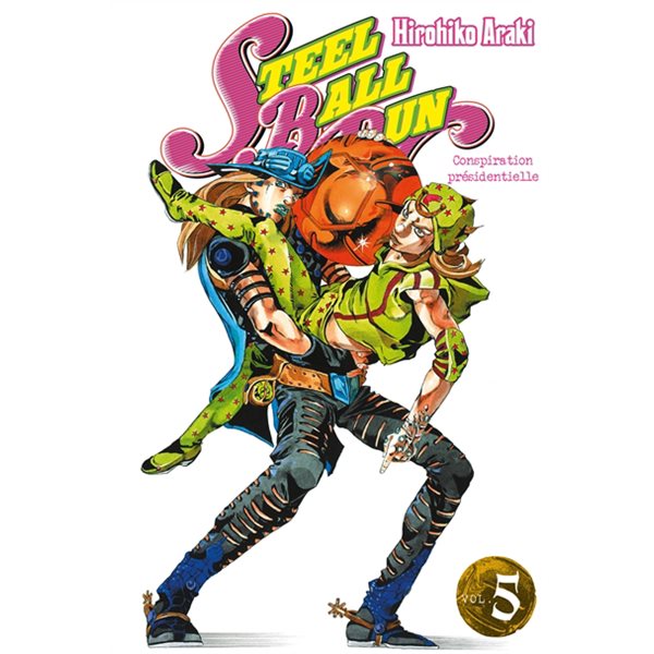 Steel ball run : Jojo's bizarre adventure, Vol. 5. Conspiration présidentielle