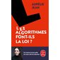 Les algorithmes font-ils la loi ?