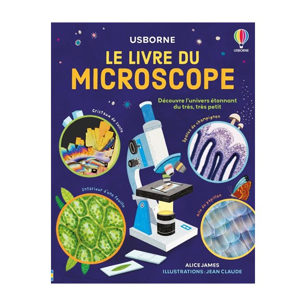 Le livre du microscope : découvre l'univers étonnant du très, très petit