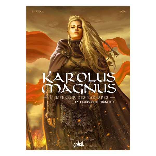 La trahison de Brunhilde, Tome 2, Karolus Magnus : l'empereur des barbares