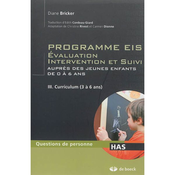 Programme EIS : évaluation, intervention et suivi auprès des jeunes enfants de 0 à 6 ans, Vol. 3. Curriculum (3 à 6 ans)