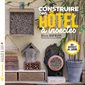Construire son hôtel à insectes : biodiversité au jardin