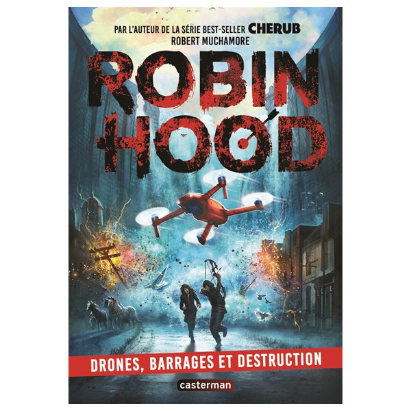 Drones, barrages et destruction, Tome 4, Robin Hood