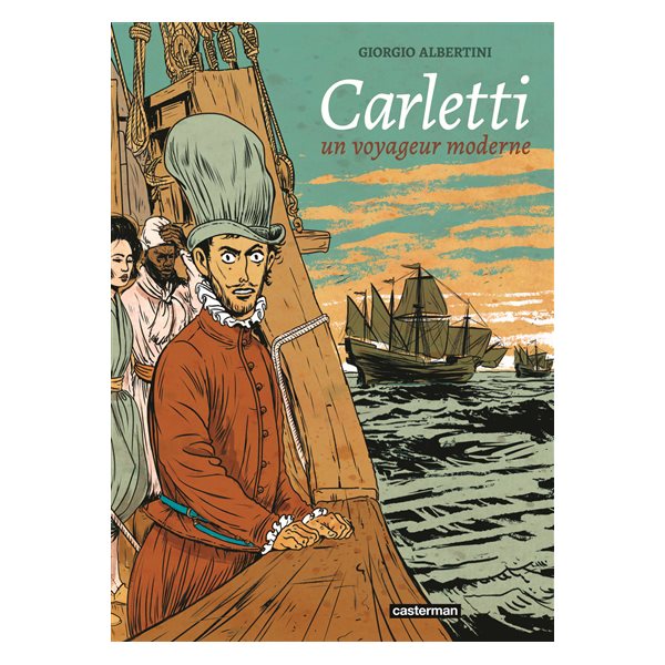 Carletti : un voyageur moderne
