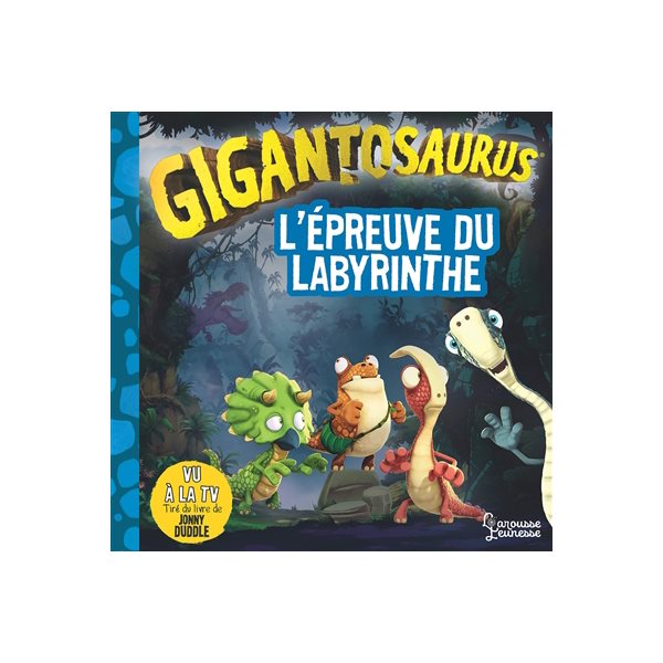 L'épreuve du labyrinthe : Gigantosaurus