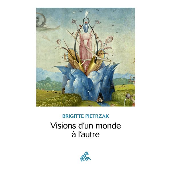 Visions d'un monde à l'autre