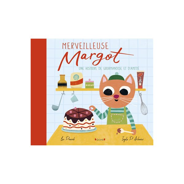 Merveilleuse Margot : une histoire de gourmandise et d'amitié