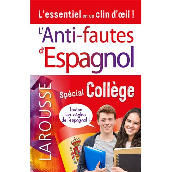L'anti-fautes d'espagnol : spécial collège : l'essentiel en un clin d'oeil !