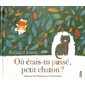 Où étais-tu passé, petit chaton ?