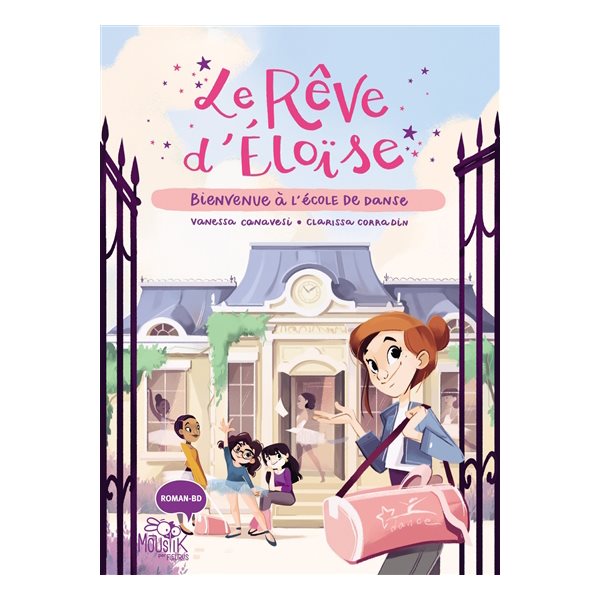 Bienvenue à l'école de danse, Tome 1, Le rêve d'Éloïse