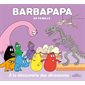A la découverte des dinosaures : Barbapapa en famille