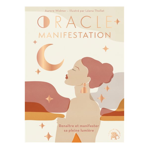 Oracle manifestation : renaître et manifester sa pleine lumière