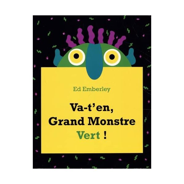 Va-t'en, grand monstre vert !