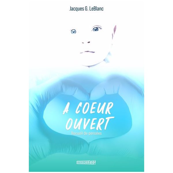 À coeur ouvert : recueil de pensées