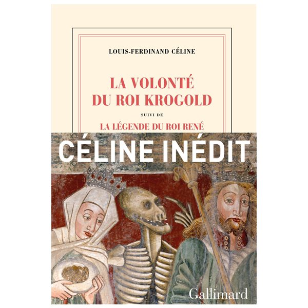 La volonté du roi Krogold ; La légende du roi René : pages retrouvées