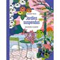 Jardins suspendus : 100 dessins à colorier