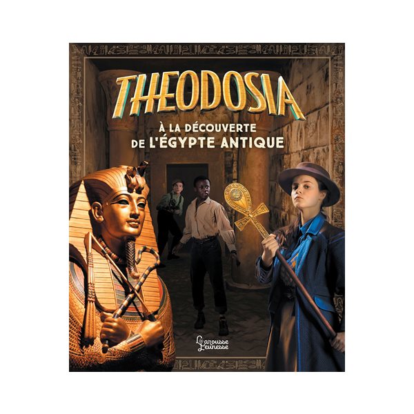 Theodosia à la découverte de l'Egypte antique