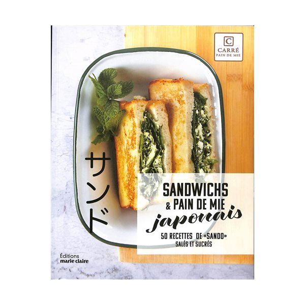Sandwiches & pain de mie japonais : 50 recettes de sando salés et sucrés