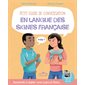Petit guide de conversation en langue des signes française : apprends à signer avec Luka et Anna