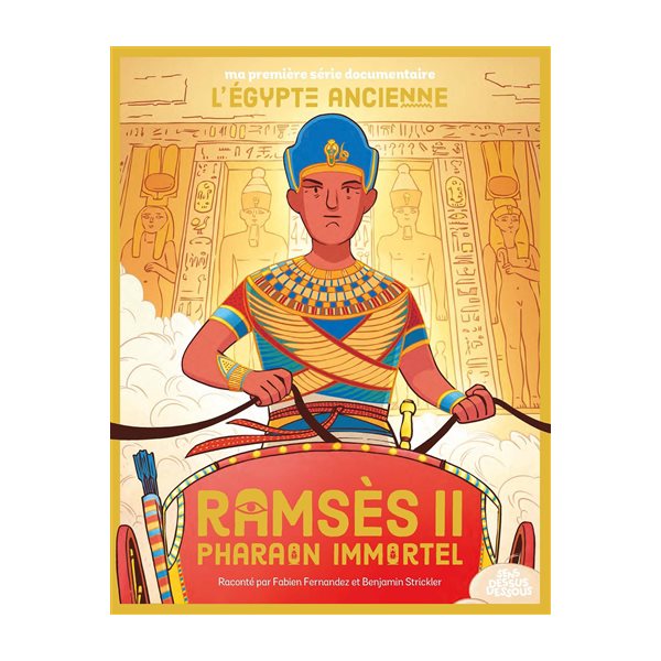 Ramsès II, pharaon immortel