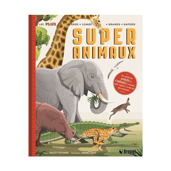 Super animaux : Les plus gros, longs, grands, rapides