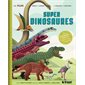 Super dinosaures : Les plus gros, longs, grands, rapides