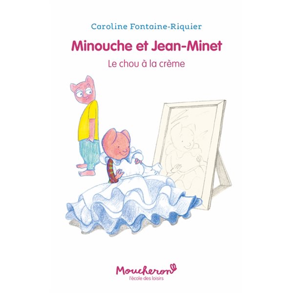 Le chou à la crème : Minouche et Jean-Minet