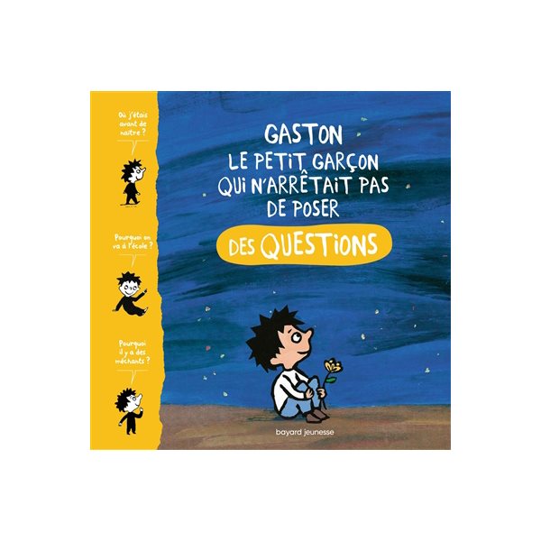 Gaston, le petit garçon qui n'arrêtait pas de poser des questions