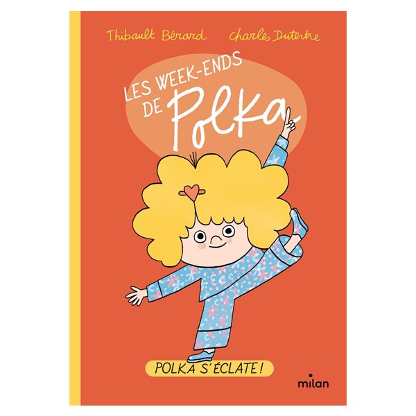 Polka s'éclate !, Tome 1, Les week-ends de Polka