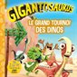 Le grand tournoi des dinos : Gigantosaurus