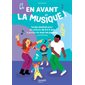 En avant la musique ! : le jeu musical des enfants de 0 à 5 ans à portée de tous les parents